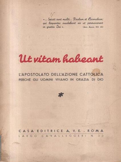 Ut vitam habeant. L'apostolato dell'azione cattolica - copertina