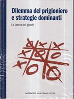 Il dilemma del prigioniero e strategie dominanti