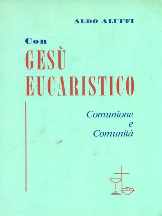 Con Gesu' eucaristico - Aldo Aluffi - copertina