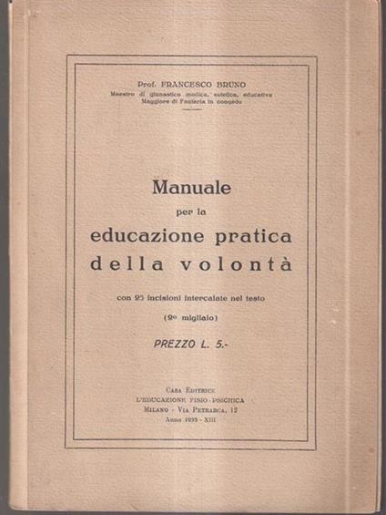 Manuale per la educazione pratica della volontà - Francesco Bruno - copertina