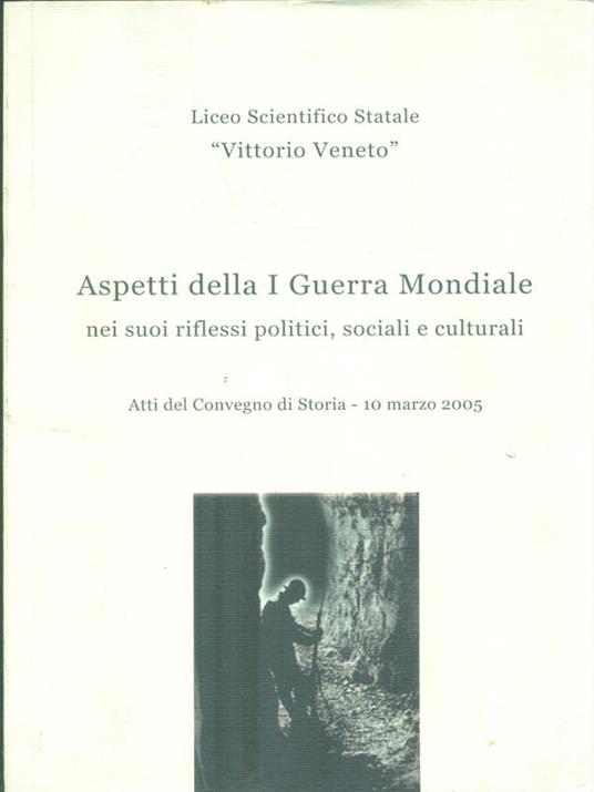 Aspetti della I Guerra Mondiale nei suoi riflessi politici, sociali e culturali - copertina