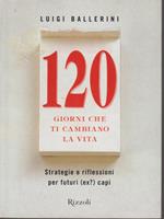 120 giorni che ti cambiano la vita