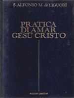 Pratica di amar Gesù Cristo