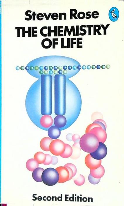 The chemistry of life - Steven Rose - copertina