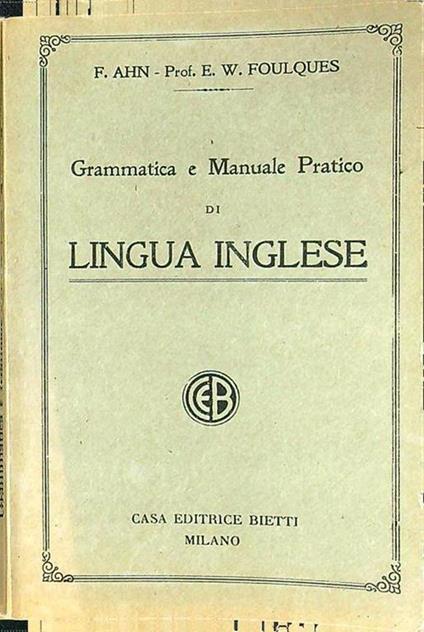 Grammatica e manuale pratico di lingua inglese - Franz Ahn - copertina