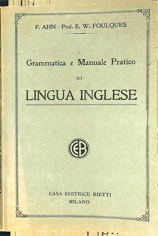 Grammatica e manuale pratico di lingua inglese - Franz Ahn - copertina