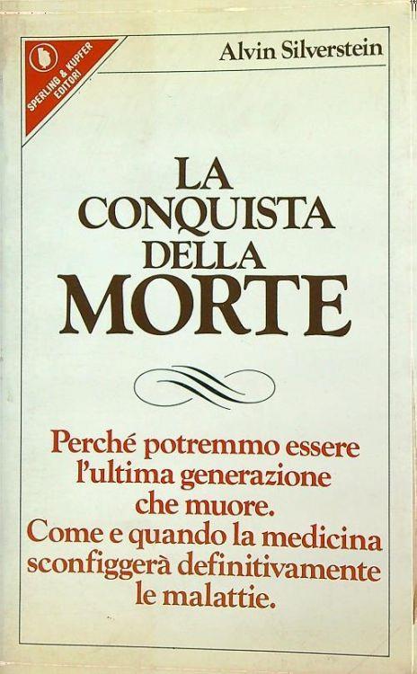 La conquista della morte - Alvin Silverstein - copertina