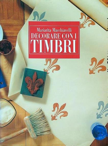 Decorare con i timbri - Mariarita Macchiavelli - copertina