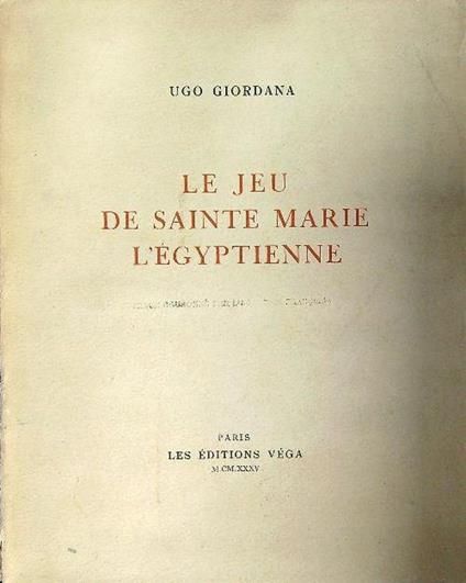 Le jeu de Sainte Marie l'egyptienne - Ugo Giordana - copertina