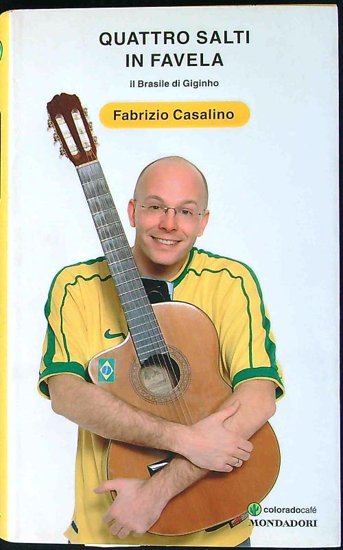 Quattro salti in favela. - Fabrizio Casalino - copertina