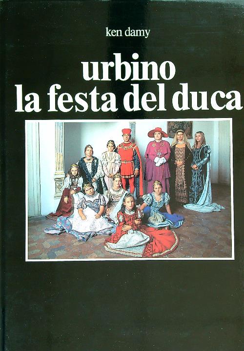 Urbino. La festa del duca