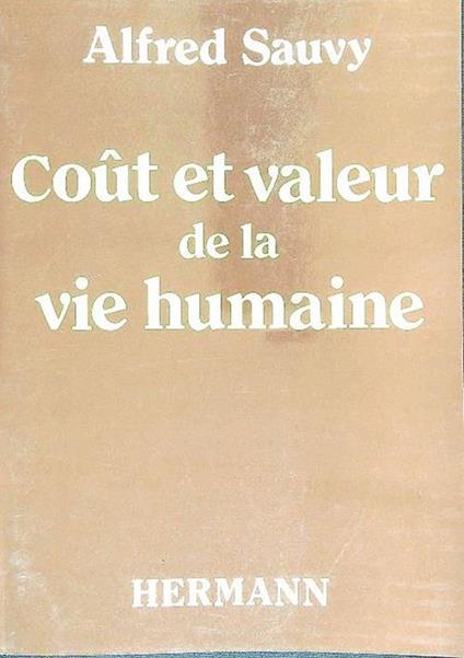 Cou^t et valeur de la vie humaine - Alfred Sauvy - copertina