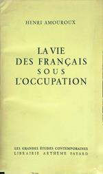 La  vie des Francais sous l'occupation