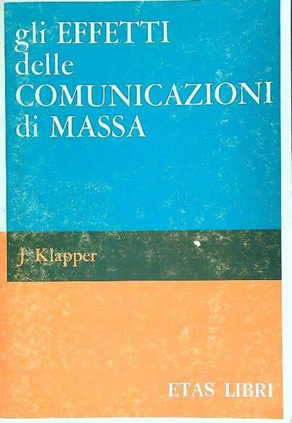 Gli effetti delle comunicazioni di massa - J. Klapper - copertina
