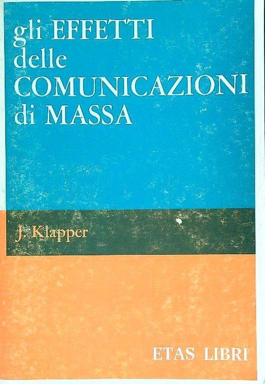Gli effetti delle comunicazioni di massa - J. Klapper - copertina