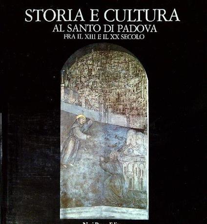 Storia e cultura al Santo di Padova fra il XVIII e il XX secolo (3) - Antonino Poppi - copertina
