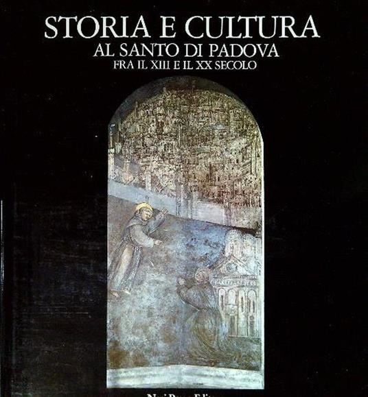 Storia e cultura al Santo di Padova fra il XVIII e il XX secolo (3) - Antonino Poppi - copertina