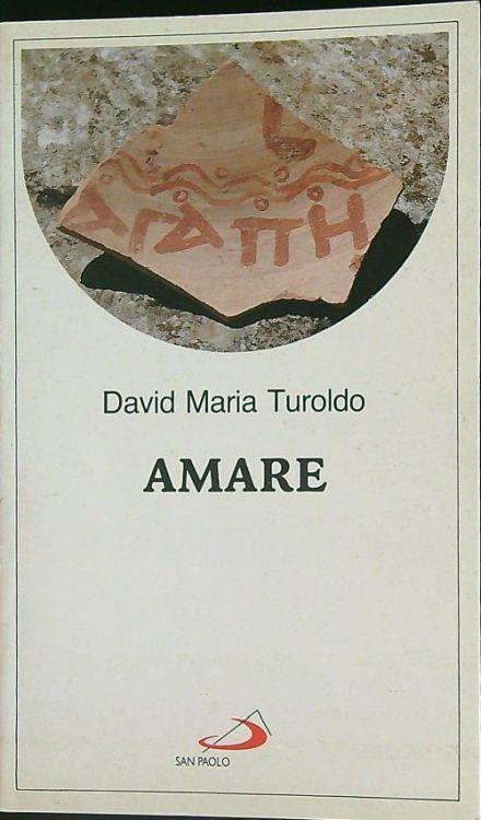 Amare - David Maria Turoldo - copertina