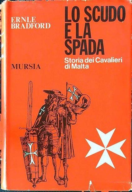 Lo scudo e la spada - Ernle Bradford - copertina