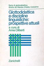 Glottodidattica e discipline linguistiche: prospettive attuali