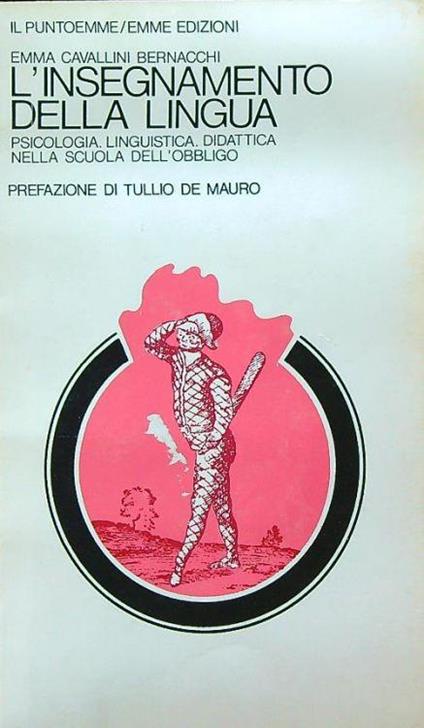L' insegnamento della lingua - Emma Cavallini Bernacchi - copertina