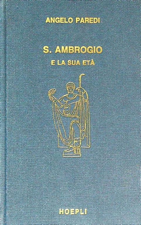 S. Ambrogio e la sua età - Angelo Paredi - copertina