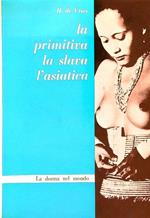 La primitiva la slava l'asiatica