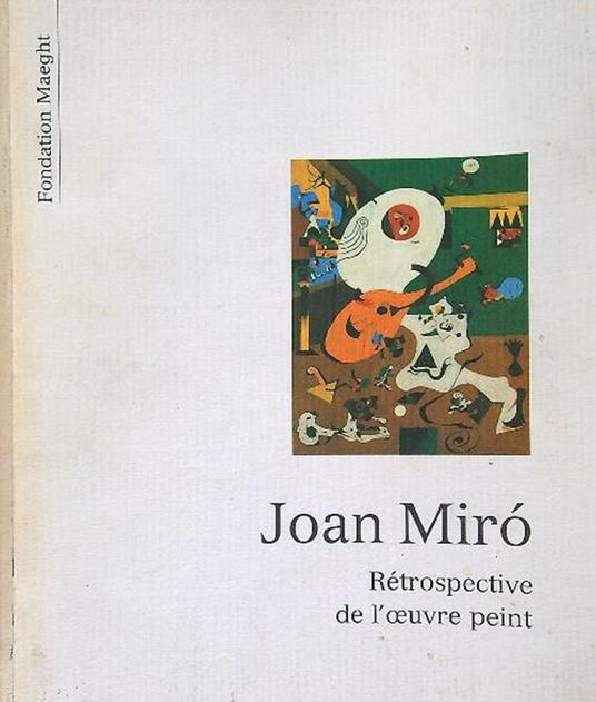 Joan Miro. Rétrospective de l'oeuvre peint - copertina