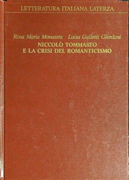 Niccolò Tommaseo e la crisi del Romanticismo - Rosa Maria Monastra - copertina