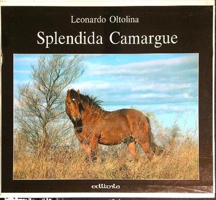 Splendida Camargue - Leonardo Oltolina - copertina