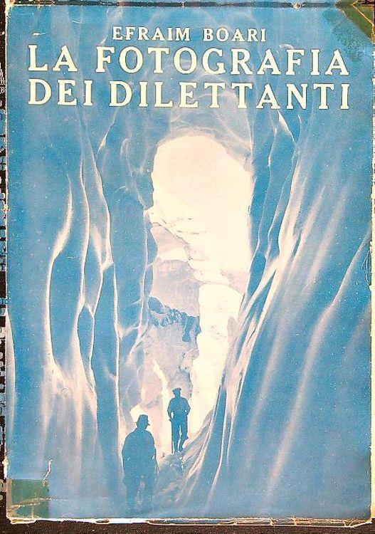 La fotografia dei dilettanti - Efraim Boari - copertina