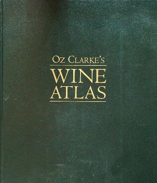 Oz Clarke's wine atlas - copertina
