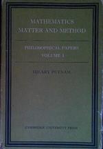 Mathematics matter and method. Philosophical papers Volume 1