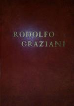 Rodolfo Graziani - L'uomo/Il soldato