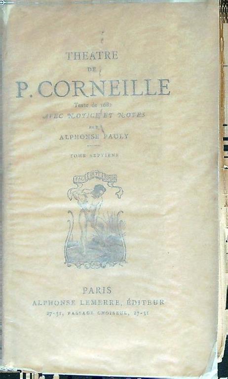 Theatre de P. Corneille Tome 7 - Alphonse Pauly - copertina