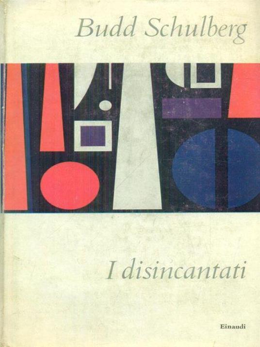 I disincantati - Budd Schulberg - copertina
