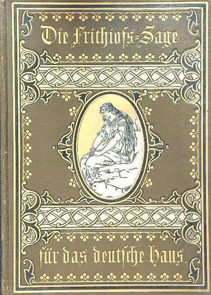 Die Frithiofs-Sage - Das Lied von Frithiof dem Kühnen, für das deutsche Haus - Emil Engelmann - copertina