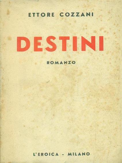 Destini - Ettore Cozzani - copertina