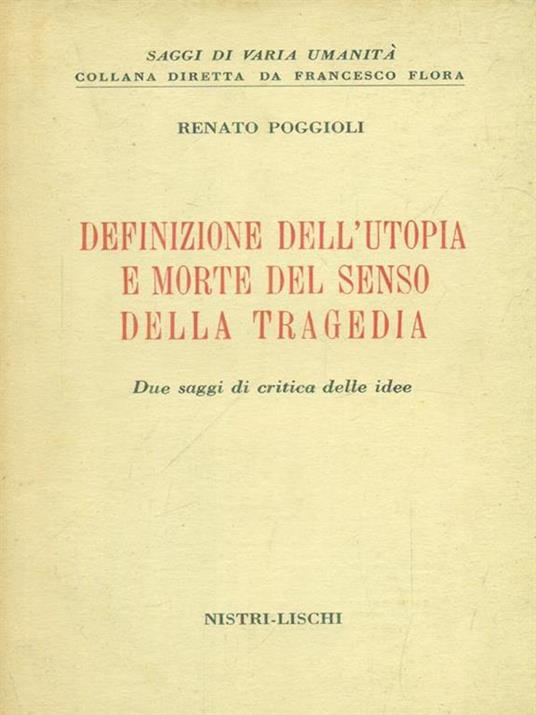 Definizione dell'utopia e morte del senso della tragedia - Renato Poggioli - copertina