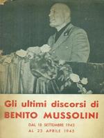 Gli ultimi discorsi di Benito Mussolini