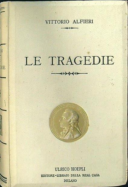 Le tragedie - Vittorio Alfieri - copertina