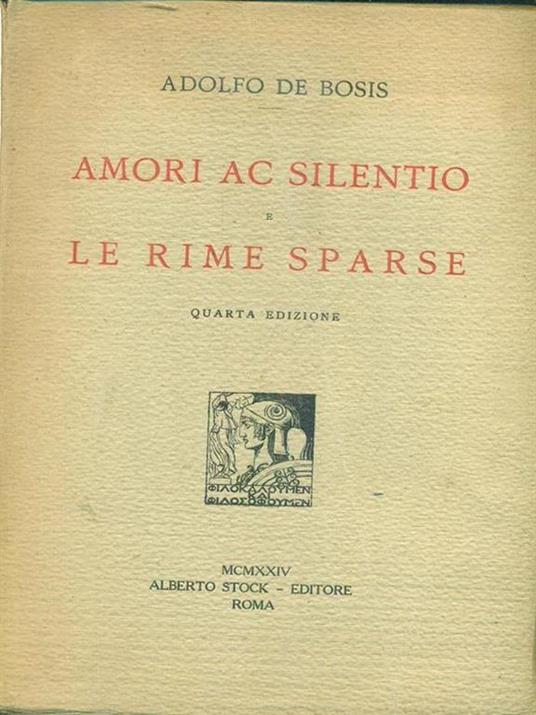 Amori ac silentio e Le Rime sparse - Adolfo De Bosis - copertina