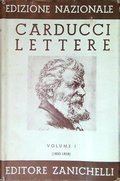 Lettere - Volume I (1850-1858) - Giosuè Carducci - copertina