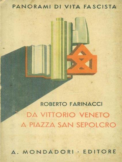 Da Vittorio Veneto a Piazza San Sepolcro - Roberto Farinacci - copertina