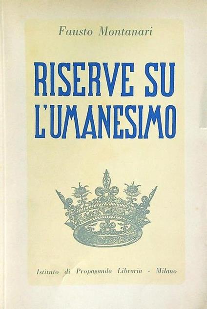 Riserve sull'Umanesimo - Fausto Montanari - copertina