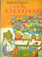 Richard Scarry's great big schoolhouse