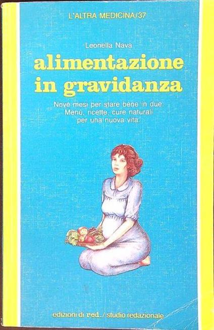 Alimentazione in gravidanza - Leonella Nava - copertina