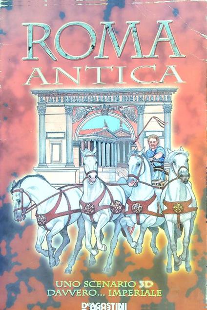 Roma antica. Uno scenario 3 D veramente... imperiale - copertina