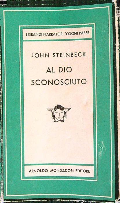 Al Dio sconosciuto - John Steinbeck - copertina
