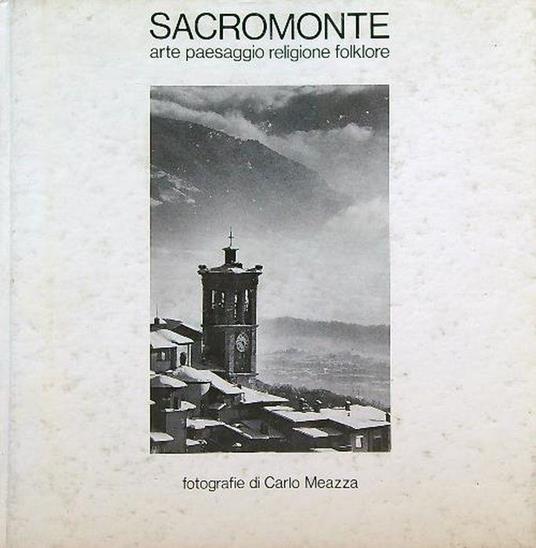 Sacromonte. Arte paesaggio religione folklore - Carlo Meazza - copertina